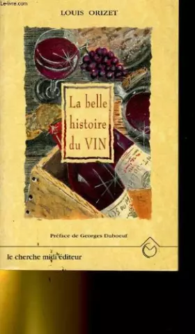 Couverture du produit · La belle histoire du vin