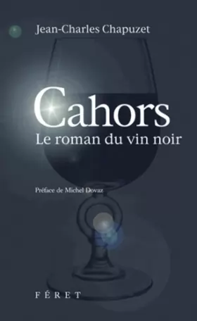 Couverture du produit · Cahors le roman du vin noir 2e édition