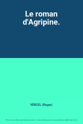 Couverture du produit · Le roman d'Agripine.