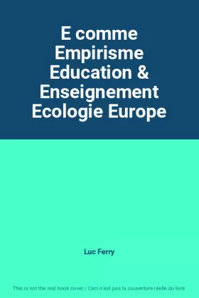 Couverture du produit · E comme Empirisme Education & Enseignement Ecologie Europe