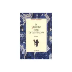 Couverture du produit · La seconde mort de saint Bruno