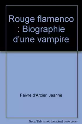 Couverture du produit · Rouge flamenco : Biographie d'une vampire