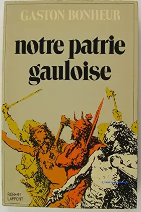 Couverture du produit · Notre patrie gauloise Envoi