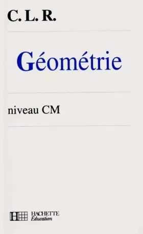 Couverture du produit · Géométrie niveau CM, livre de l'élève