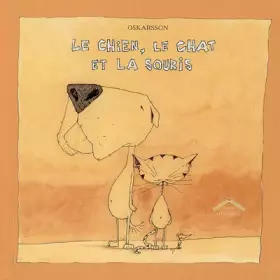 Couverture du produit · Le chien, le chat et la souris