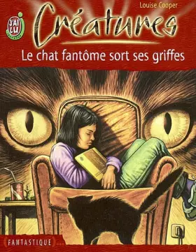 Couverture du produit · Créatures, tome 4 : Le chat fantôme sort ses griffes
