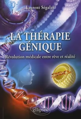 Couverture du produit · La thérapie génique : Révolution médicale entre rêve et réalité