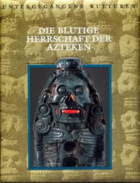 Couverture du produit · Die blutige Herrschaft der Azteken