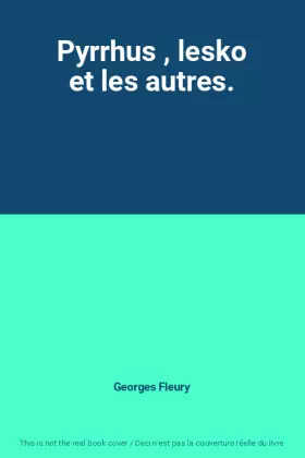 Couverture du produit · Pyrrhus , lesko et les autres.