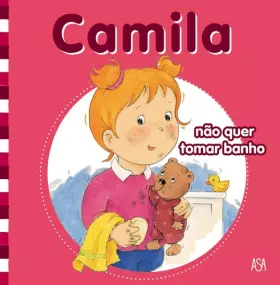 Couverture du produit · Camila Não Quer Tomar Banho (Portuguese Edition)