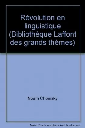 Couverture du produit · Revolution en linguistique (Bibliotheque Laffont des grands themes  81) (French Edition)