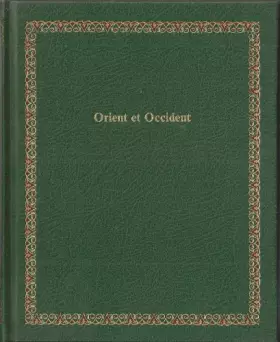 Couverture du produit · Orient et Occident (Bibliotheque Laffont des grands themes  55) (French Edition)