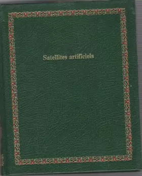 Couverture du produit · Satellites artificiels (Bibliotheque Laffont des grands themes  24) (French Edition)