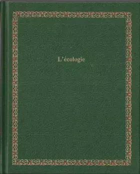 Couverture du produit · L'Ecologie (Bibliotheque Laffont des grands themes  57) (French Edition)
