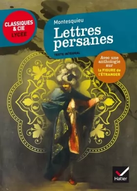 Couverture du produit · Les Lettres persanes: suivi dune anthologie sur la figure de l'étranger en littérature