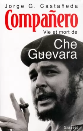 Couverture du produit · COMPANERO. : Vie et mort de Che Guevara