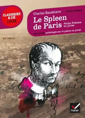 Couverture du produit · Le Spleen de Paris (Petits poèmes en prose): suivi d'une anthologie sur le poème en prose