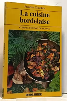 Couverture du produit · La cuisine bordelaise