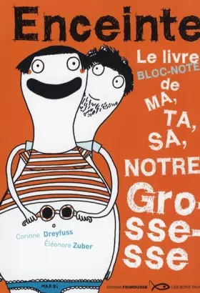 Couverture du produit · Enceinte : (Le livre bloc-notes de MA, TA, SA, NOTRE GROSSESSE)