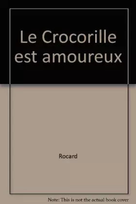 Couverture du produit · Le Crocorille est amoureux