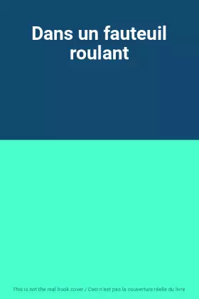 Couverture du produit · Dans un fauteuil roulant