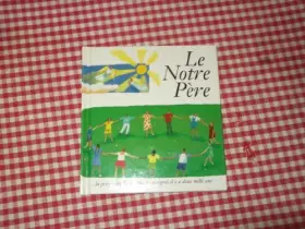 Couverture du produit · Le Notre Père... la prière que Jésus nous a enseignée il y a deux mille ans