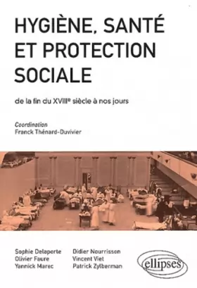 Couverture du produit · Hygiène Santé & Protection Sociale de la Fin du 18e siècle à nos jours Concours Ens 2012