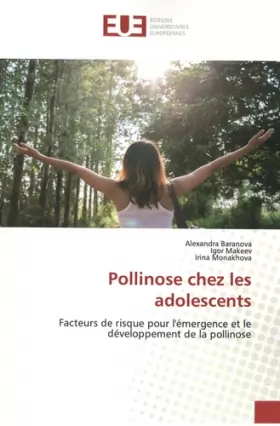 Couverture du produit · Pollinose chez les adolescents: Facteurs de risque pour l'émergence et le développement de la pollinose