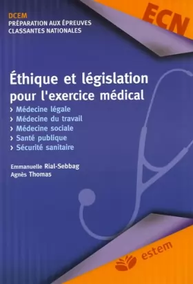 Couverture du produit · Ethique et législation pour l'exercice médical: Médecine légale Médecine du travail Médecine sociale Santé publique Sécurité sa