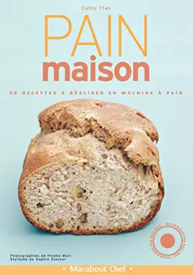 Couverture du produit · Pain maison : 98 recettes à réaliser en machine à pain