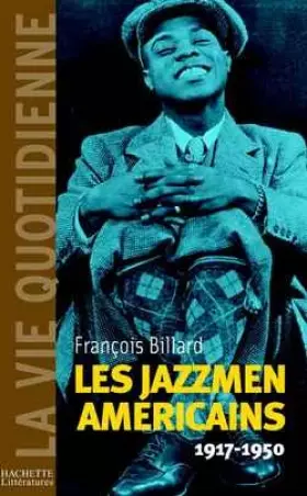 Couverture du produit · Les jazzmen américains 1917-1950. Edition 2001