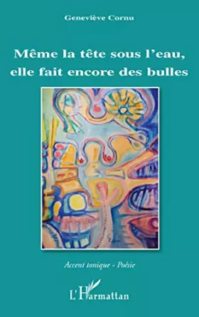 Couverture du produit · Meme la Tete Sous l'Eau Elle Fait Encore des Bulles