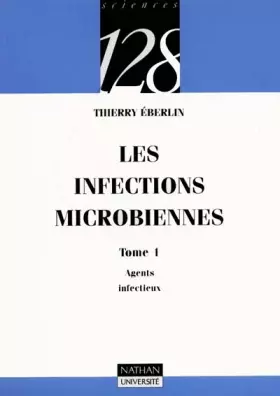 Couverture du produit · Les infections microbiennes, tome 1 : Agents infectieux