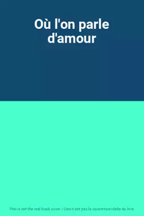 Couverture du produit · Où l'on parle d'amour