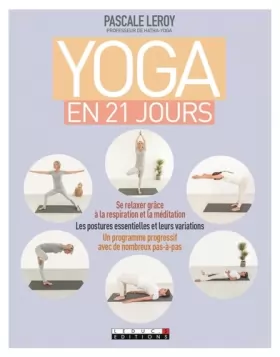 Couverture du produit · Yoga en vingt-et-un jours: Se relaxer grâce à la respiration et la méditation, les postures essentielles