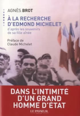 Couverture du produit · A la recherche d'Edmond Michelet: D'après les souvenirs de la fille aînée