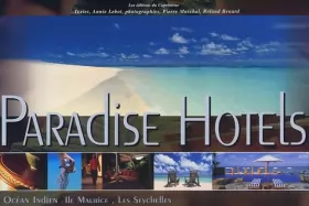Couverture du produit · Paradise Hotels de l'océan indien. Volume 1, Ile Maurice, Les Seychelles