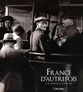 Couverture du produit · France d'autrefois : La vie des Français de 1910 à 1970