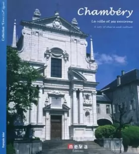 Couverture du produit · Chambéry - FR/GB: La ville et ses environs - A city of charm and culture