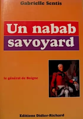 Couverture du produit · Un Nabab Savoyard : le Général de Boigne