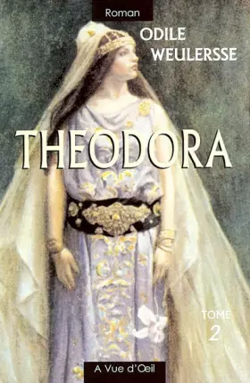 Couverture du produit · Théodora, courtisane et impératrice : Volume 2