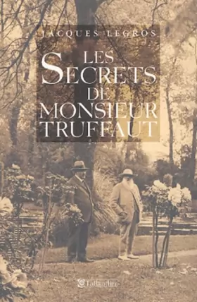 Couverture du produit · Les secrets de Monsieur Truffaut