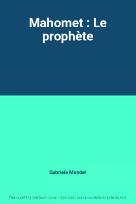 Couverture du produit · Mahomet : Le prophète