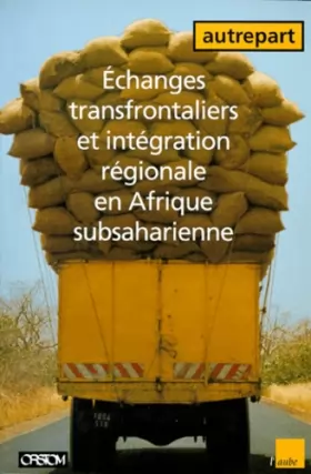 Couverture du produit · Echanges transfrontaliers et intégration en Afrique