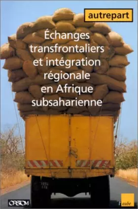 Couverture du produit · Echanges transfrontaliers et intégration en Afrique