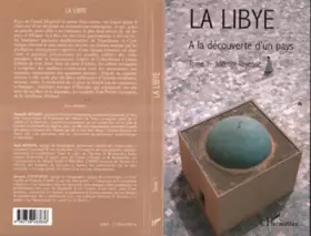 Couverture du produit · La Libye - A la découverte d'un pays - tome 1: identité libyenne