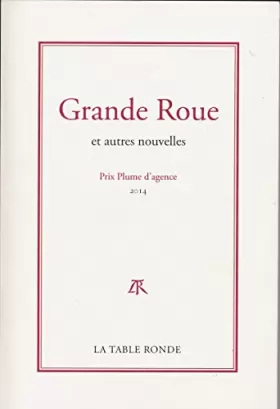Couverture du produit · Grande Roue (Anthologie - Prix Plume d'Agence 2014)
