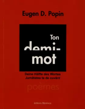 Couverture du produit · Ton demi-mot: Edition français-allemand-roumain