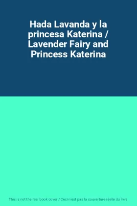 Couverture du produit · Hada Lavanda y la princesa Katerina / Lavender Fairy and Princess Katerina