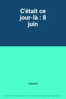 Couverture du produit · C'était ce jour-là : 8 juin
